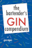 The Bartender's Gin Compendium