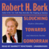 Slouching Towards Gomorrah: Modern Liberalism and American Decline
