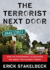 The Terrorist Next Door: How the Government is Deceiving You About the Islamist Threat