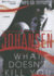 What Doesn't Kill You: a Novel