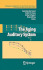 The Aging Auditory System (Springer Handbook of Auditory Research, 34)