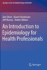 An Introduction to Epidemiology for Health Professionals