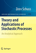 Theory and Applications of Stochastic Processes