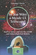 So You Want a Meade Lx Telescope!