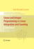 Linear and Integer Programming Vs Linear Integrati