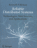 Reliable Distributed Systems: Technologies, Web Services, and Applications