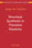Structural Synthesis in Precision Elasticity