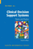 Clinical Decision Support Systems: Theory and Practice (Health Informatics)