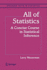 All of Statistics: a Concise Course in Statistical Inference (Springer Texts in Statistics)