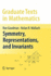 Symmetry, Representations, and Invariants