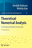 Theoretical Numerical Analysis: a Functional Analysis Framework (Texts in Applied Mathematics, 39)
