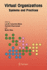 Virtual Organizations: Systems and Practices