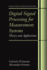 Digital Signal Processing for Measurement Systems: Theory and Applications
