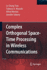 Complex Orthogonal Space-Time Processing in Wirele