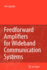 Feedforward Amplifiers for Wideband Communication