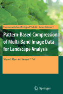 Pattern-Based Compression of Multi-Band Image Data for Landscape Analysis