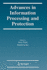 Advances in Information Processing and Protection