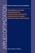 Reformulation: Nonsmooth, Piecewise Smooth, Semismooth and Smoothing Methods