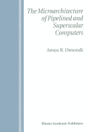 The Microarchitecture of Pipelined and Superscalar Computers