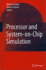 Processor and System-on-Chip Simulation