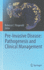Pre-Invasive Disease: Pathogenesis and Clinical Management