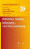 Infectious Disease Informatics and Biosurveillance: 27 (Integrated Series in Information Systems, 27) [Hardcover] [Dec 01, 2010] Zeng, Daniel; Chen, Hsinchun; Castillo-Chavez, Carlos; Lober, William B. and Thurmond, Mark