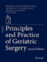 Principles and Practice of Geriatric Surgery [Hardcover] [Jul 12, 2011] Rosenthal, Ronnie Ann; Zenilman, Michael E. and Katlic, Mark R.