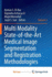 Multi Modality State-of-the-Art Medical Image Segmentation and Registration Methodologies: Volume 1 [Hardcover] [May 19, 2011] El-Baz, Ayman S.; Acharya U, Rajendra; Mirmehdi, Majid and Suri, Jasjit S.