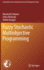 Fuzzy Stochastic Multiobjective Programming: 159 (International Series in Operations Research & Management Science, 159) [Hardcover] [Feb 09, 2011] Sakawa, Masatoshi; Nishizaki, Ichiro and Katagiri, Hideki