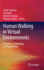 Human Walking in Virtual Environments