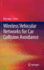 Wireless Vehicular Networks for Car Collision Avoi