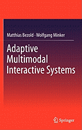 Adaptive Multimodal Interactive Systems