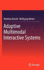 Adaptive Multimodal Interactive Systems