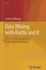 Data Mining With Rattle and R: the Art of Excavating Data for Knowledge Discovery (Use R! )