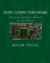 How Computers Work: Processor and Main Memory (Second Edition)