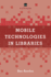 Mobile Technologies in Libraries: A LITA Guide