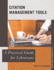 Citation Management Tools: A Practical Guide for Librarians