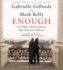 Enough: Our Fight to Keep America Safe From Gun Violence