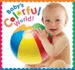 Baby's Colorful World Format: Novelty Book