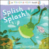 Splish Splash! : a Touch & Hear Book