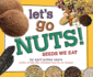 Let's Go Nuts! : Seeds We Eat