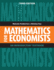 Mathematics for Economists: an Introductory Textbook (New Edition): an Introductory Textbook, Fourth Edition