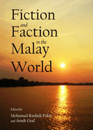 Fiction and Faction in the Malay World