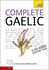 Complete Gaelic Beginner to Intermediate Book and Audio Course: Learn to Read, Write, Speak and Understand a New Language With Teach Yourself