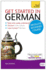 Get Started in German Absolute Beginner Course: (Book and Audio Support) (Teach Yourself)