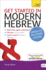 Get Started in Modern Hebrew Absolute Beginner Course: (Book and audio support)