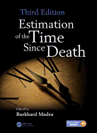 Estimation of the Time Since Death 3ed (Hb 2016)