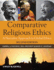 Comparative Religious Ethics: a Narrative Approach to Global Ethics, 2nd Edition