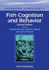 Fish Cognition and Behavior (Fish and Aquatic Resources)
