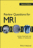 Review Questions for Mri